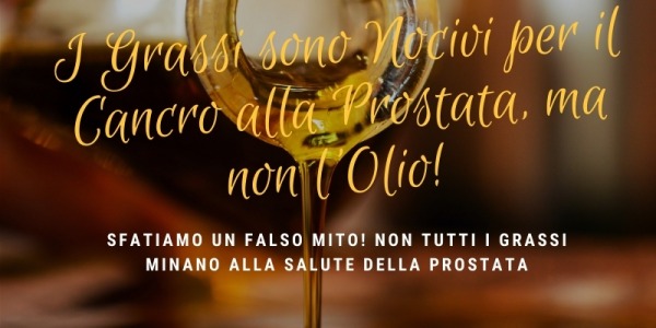 Tutti i Grassi sono Nocivi per il Cancro alla Prostata, ma non l'Olio | Oliomoro