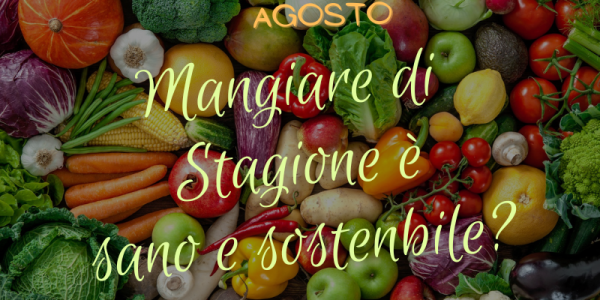 Mangiare di stagione: sano e sostenibile