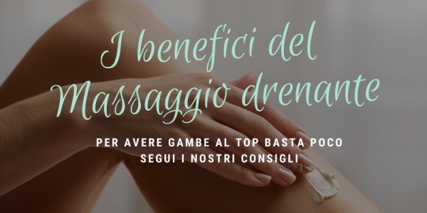 I benefici del massaggio drenante