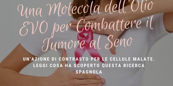 Una Molecola dell'Olio EVO per Combattere il Tumore al Seno| Oliomoro